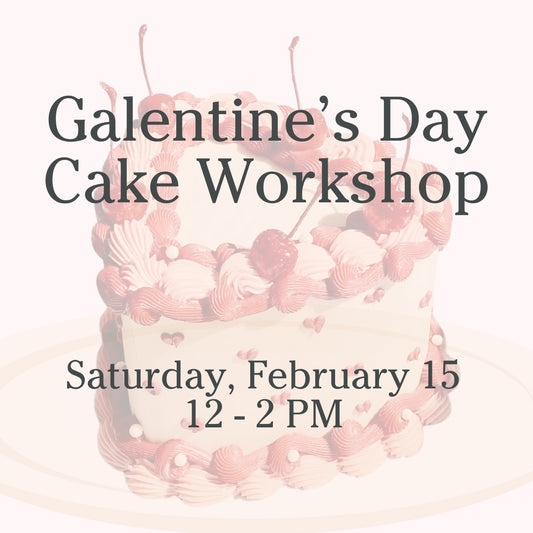 Galentine's Day Cake Workshop